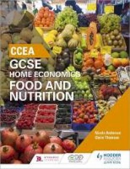 Nicola Anderson - CCEA GCSE Home Economics: Food and Nutrition - 9781471894848 - V9781471894848