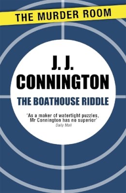 J. J. Connington - The Boathouse Riddle (Murder Room) - 9781471906039 - V9781471906039