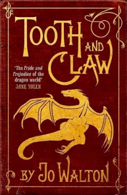 Jo Walton - Tooth and Claw - 9781472100863 - V9781472100863