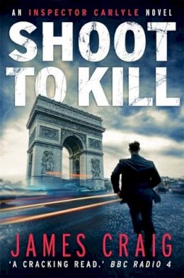 James Craig - Shoot to Kill - 9781472115171 - V9781472115171