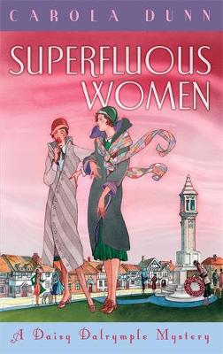 Carola Dunn - Superfluous Women: A Daisy Dalrymple Mystery - 9781472115492 - V9781472115492