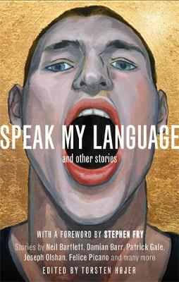 Torsten Hojer - Speak My Language, and Other Stories: An Anthology of Gay Fiction - 9781472119971 - V9781472119971
