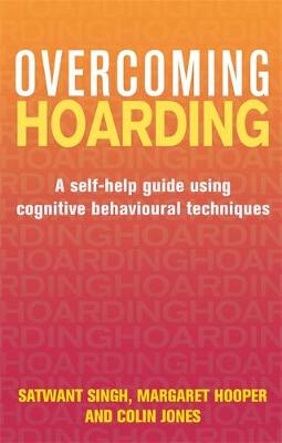 Colin Jones - Overcoming Hoarding: A Self-Help Guide Using Cognitive Behavioural Techniques - 9781472120052 - V9781472120052