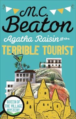 M.C. Beaton - Agatha Raisin and the Terrible Tourist - 9781472121301 - V9781472121301