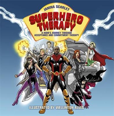 Janina Scarlet - Superhero Therapy: A Hero´s Journey through Acceptance and Commitment Therapy - 9781472136411 - V9781472136411