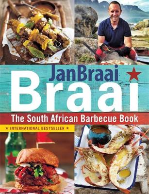 Jan Braai - Braai: The South African Barbecue Book - 9781472137616 - V9781472137616