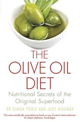 Simon Poole - The Olive Oil Diet: Nutritional Secrets of the Original Superfood - 9781472138460 - V9781472138460