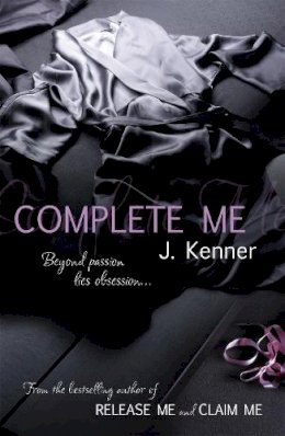 J. Kenner - Complete Me: Stark Series Book 3 - 9781472206091 - V9781472206091