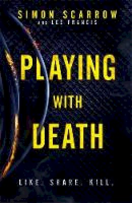 Simon Scarrow - Playing With Death: A gripping serial killer thriller you won´t be able to put down... - 9781472213426 - 9781472213426