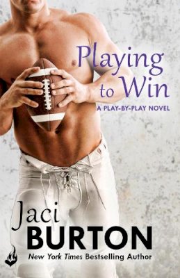 Jaci Burton - Playing To Win: Play-By-Play Book 4 - 9781472215475 - V9781472215475