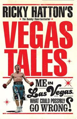 Ricky Hatton - Ricky Hatton´s Vegas Tales - 9781472223494 - V9781472223494