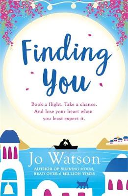 Jo Watson - Finding You: A hilarious, romantic read that will have you laughing out loud - 9781472237989 - V9781472237989