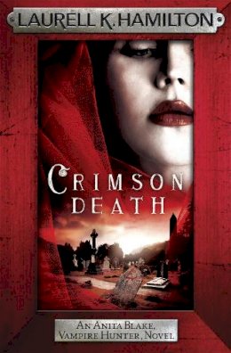 Laurell K. Hamilton - Crimson Death - 9781472241771 - V9781472241771