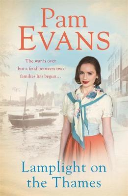 Pamela Evans - Lamplight on the Thames: The war is over but a feud between two families has begun... - 9781472243645 - V9781472243645