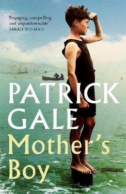 Patrick Gale - Mother´s Boy: A beautifully crafted novel of war, Cornwall, and the relationship between a mother and son - 9781472257437 - 9781472257437