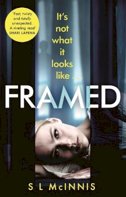 S L McInnis - Framed: an absolutely gripping psychological thriller with a shocking twist - 9781472261038 - 9781472261038