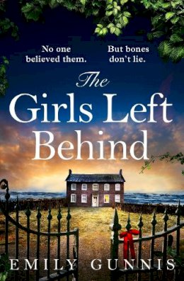 Emily Gunnis - The Girls Left Behind: The thrilling, heartbreaking novel of dark secrets with a breathtaking twist NEW for 2023 - 9781472272096 - 9781472272096