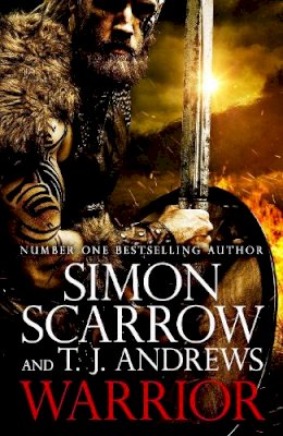 Simon Scarrow - Warrior: The epic story of Caratacus, warrior Briton and enemy of the Roman Empire… - 9781472287502 - 9781472287502