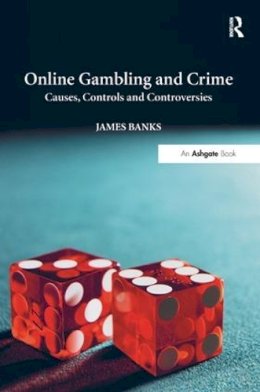 James Banks - Online Gambling and Crime - 9781472414496 - V9781472414496