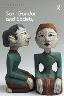 Ann Oakley - Sex, Gender and Society - 9781472435620 - V9781472435620