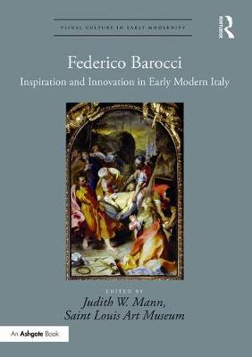 Judith Walker Mann - Federico Barocci: Inspiration and Innovation in Early Modern Italy - 9781472449603 - V9781472449603