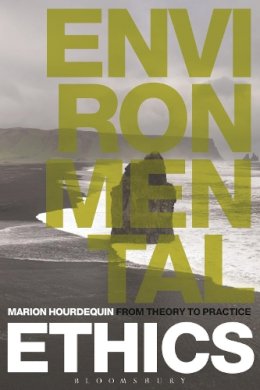 Professor Marion Hourdequin - Environmental Ethics: From Theory to Practice - 9781472510983 - V9781472510983