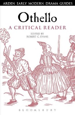 Robert C Evans - Othello: A Critical Reader - 9781472520364 - V9781472520364