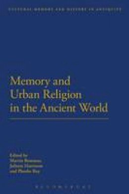 Martin Bommas - Memory and Urban Religion in the Ancient World - 9781472530530 - V9781472530530