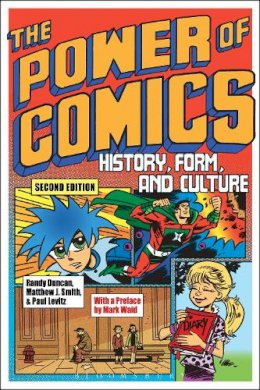 Phd Randy Duncan - The Power of Comics: History, Form, and Culture - 9781472535702 - V9781472535702