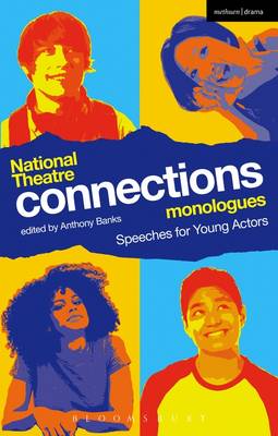 Anthony (Ed) Banks - National Theatre Connections Monologues: Speeches for Young Actors - 9781472573100 - V9781472573100