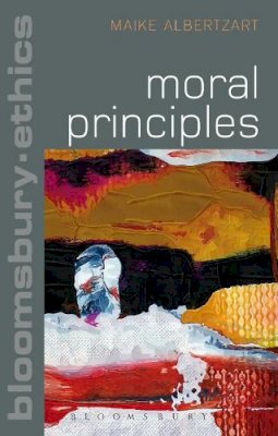 Dr Maike Albertzart - Moral Principles - 9781472574190 - V9781472574190