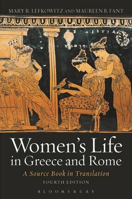 Maureen B. Fant - Women´s Life in Greece and Rome: A Source Book in Translation - 9781472578471 - V9781472578471