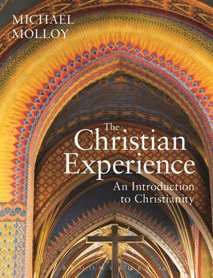 Michael Molloy - The Christian Experience: An Introduction to Christianity - 9781472582836 - V9781472582836