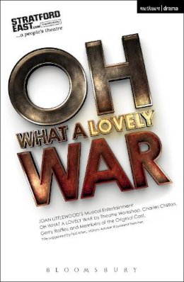 Theatre Workshop - Oh What A Lovely War - 9781472584649 - V9781472584649