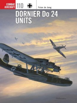 Peter de Jong - Dornier Do 24 Units - 9781472805706 - V9781472805706