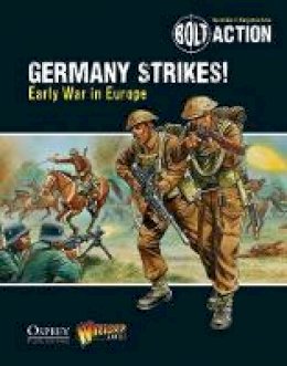 Warlord Games - Bolt Action: Germany Strikes!: Early War in Europe - 9781472807410 - V9781472807410