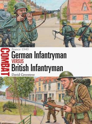 David Greentree - German Infantryman vs British Infantryman: France 1940 - 9781472812407 - V9781472812407