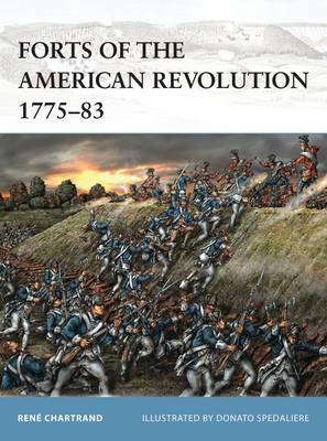 René Chartrand - Forts of the American Revolution 1775-83 - 9781472814456 - V9781472814456