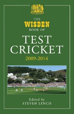 Lynch Steven - The Wisden Book of Test Cricket 2009-2014 - 9781472913333 - V9781472913333