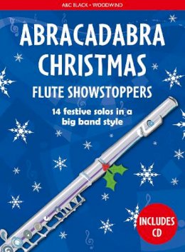 Christopher Hussey - Abracadabra Woodwind – Abracadabra Christmas: Flute Showstoppers - 9781472920515 - V9781472920515