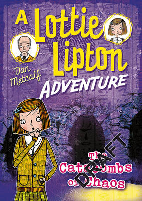 Dan Metcalf - The Catacombs of Chaos A Lottie Lipton Adventure - 9781472927552 - V9781472927552