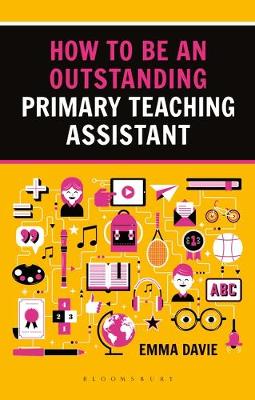Emma Davie - How to be an Outstanding Primary Teaching Assistant - 9781472934611 - V9781472934611