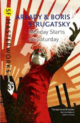 Arkady Strugatsky - Monday Starts on Saturday - 9781473202214 - 9781473202214