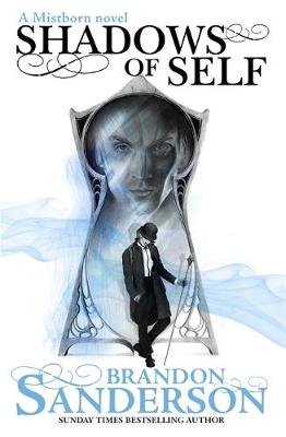 Brandon Sanderson - Shadows of Self: A Mistborn Novel - 9781473208230 - V9781473208230