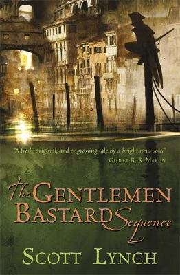 Scott Lynch - The Gentleman Bastard Sequence: The Lies of Locke Lamora, Red Seas Under Red Skies, The Republic of Thieves - 9781473214453 - V9781473214453