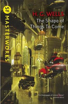 H. G. Wells - The Shape Of Things To Come - 9781473221659 - V9781473221659