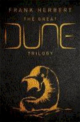 Frank Herbert - The Great Dune Trilogy: Dune, Dune Messiah, Children of Dune - 9781473224469 - 9781473224469