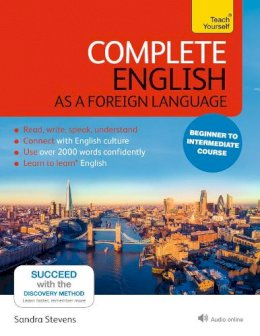 Sandra Stevens - Complete English as a Foreign Language Beginner to Intermediate Course: (Book and audio support) - 9781473601581 - V9781473601581