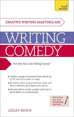 Lesley Bown - Writing Comedy: How to use funny plots and characters, wordplay and humour in your creative writing - 9781473602182 - V9781473602182