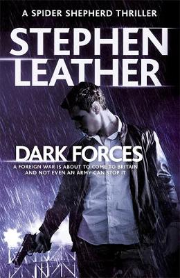 Stephen Leather - Dark Forces: The 13th Spider Shepherd Thriller - 9781473604094 - V9781473604094